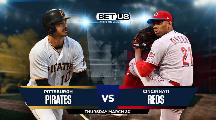 Pirates vs Reds Prediction, Game Preview, Live Stream, Odds and Picks Mar. 30