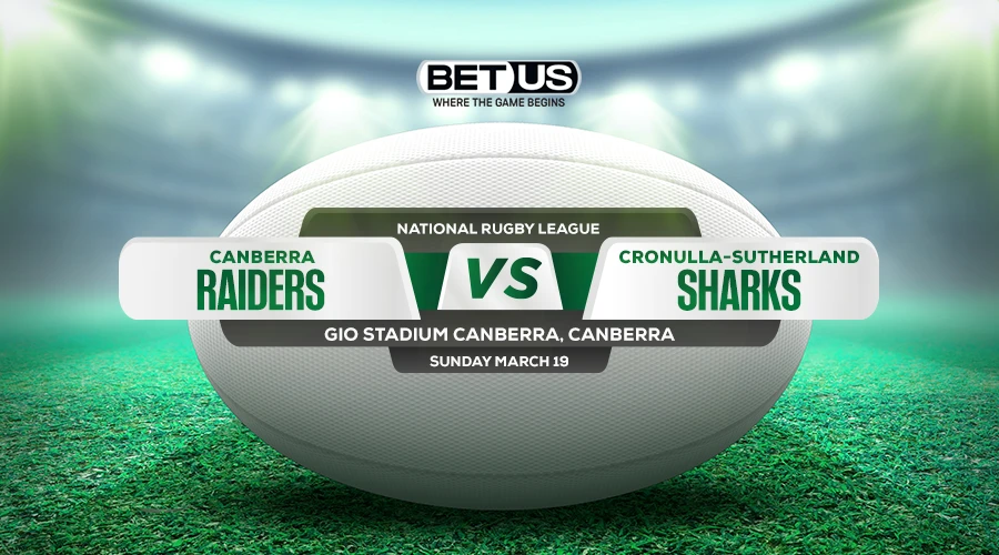 Sharks vs Raiders Prediction, Game Preview, Live Stream, Odds and Picks