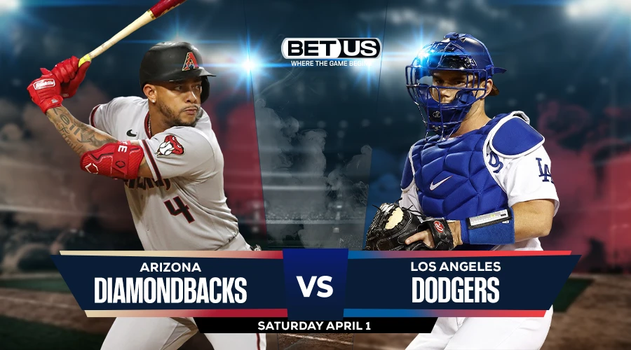 Diamondbacks vs Dodgers Prediction, Preview, Stream, Odds and Picks April 1