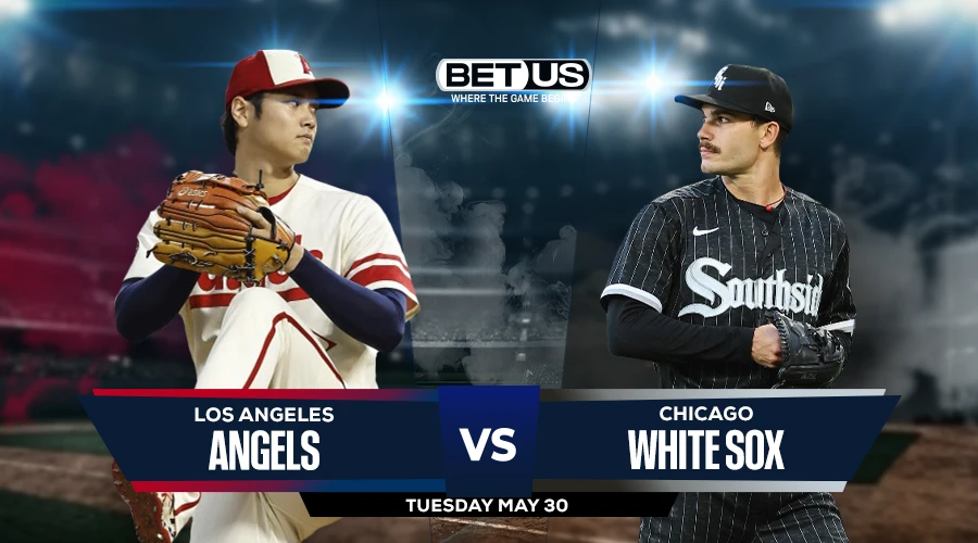 Picks, Prediction for Angels vs White Sox on Tuesday, May 30