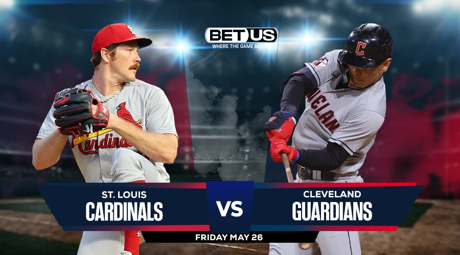 Picks, Prediction for Cardinals vs Guardians Prediction on Friday, May 26