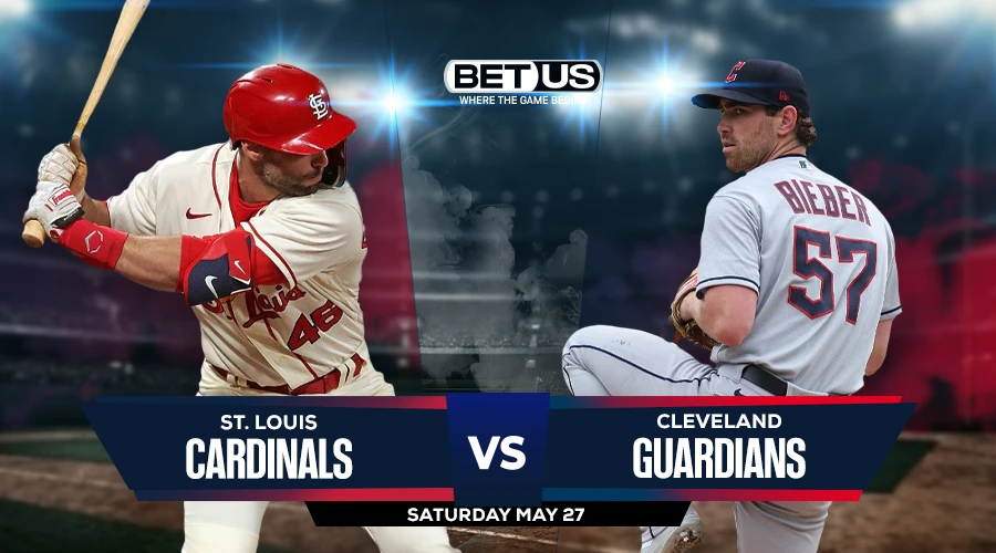 Cardinals vs Guardians Prediction, Game Preview, Live Stream, Odds and Picks May 27