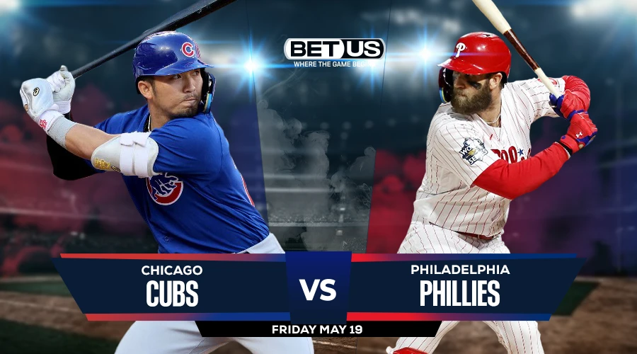 Picks, Prediction for Cubs vs Phillies on Friday, May 19