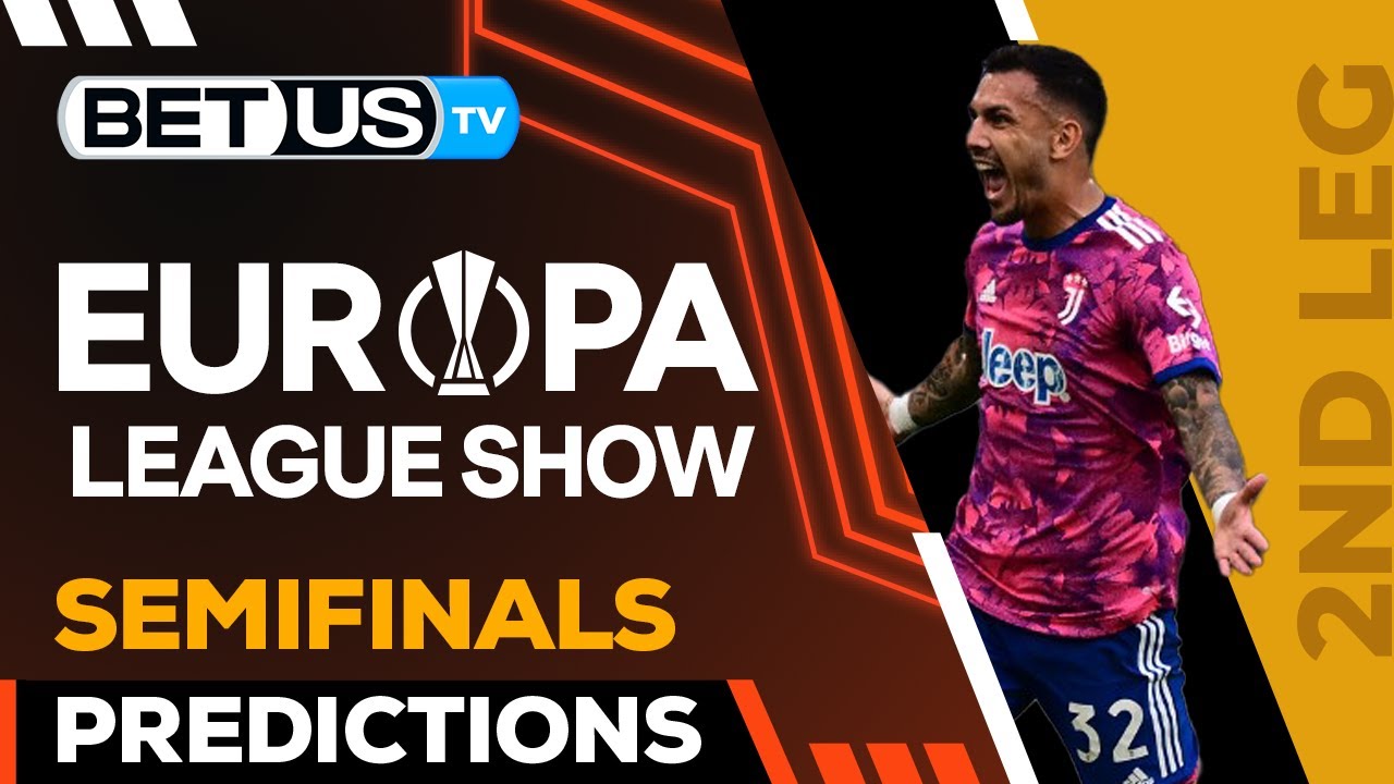  Europa League Picks: Semifinals 2nd Leg...