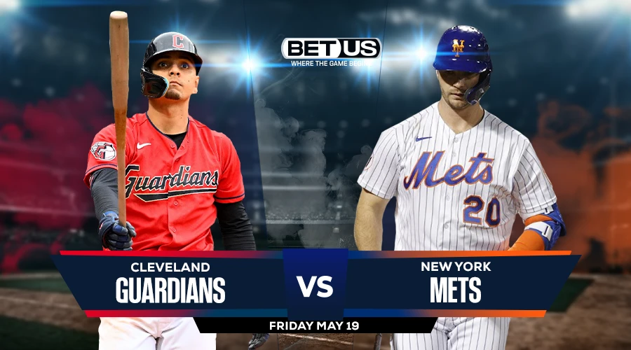 Picks, Prediction for Guardians vs Mets on Friday, May 19