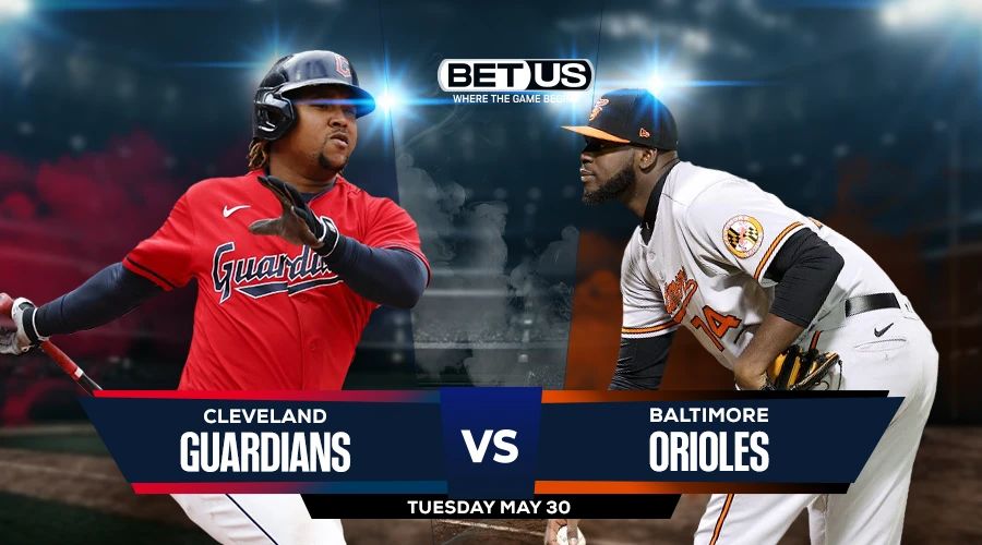 Picks, Prediction for Guardians vs Orioles on Tuesday, May 30