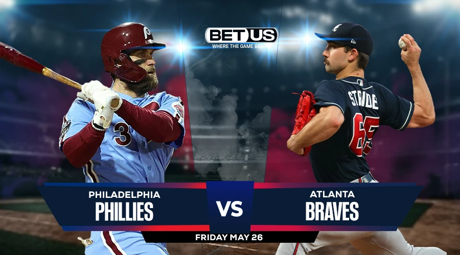 Picks, Prediction for Phillies vs Braves on Friday, May 26