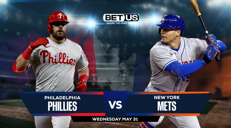 Picks, Prediction for Phillies vs Mets on Wednesday, May 31