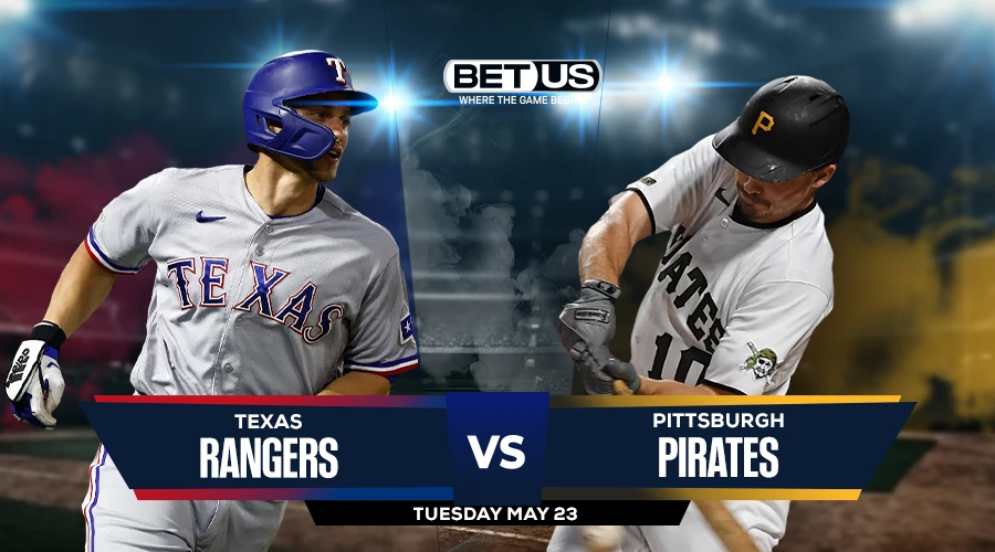 Picks, Prediction for Rangers vs Pirates on Tuesday, May 23