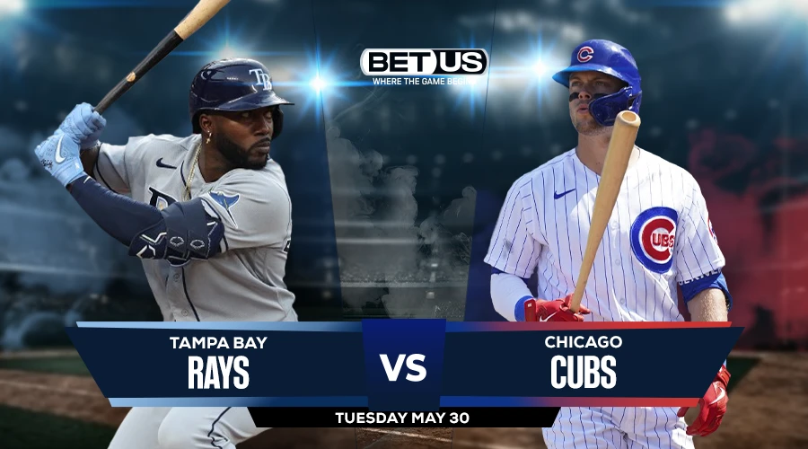 Picks, Prediction for Rays vs Cubs on Tuesday, May 30