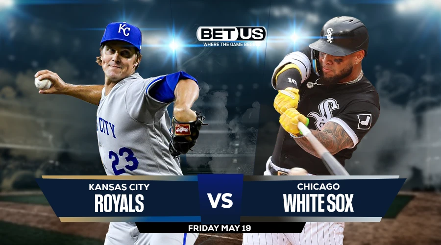Picks, Prediction for Royals vs White Sox on Friday, May 19