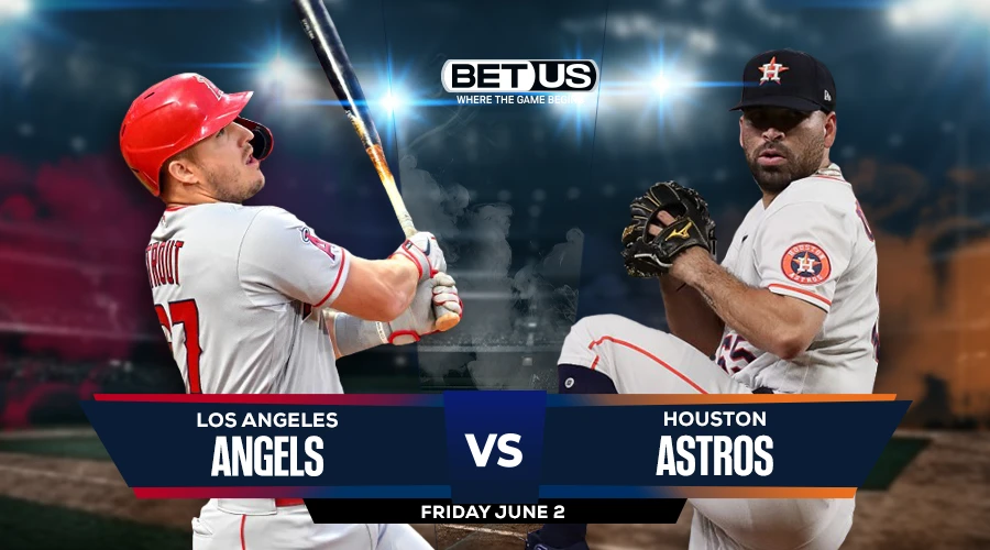 Angels vs Astros Prediction, Game Preview, Live Stream, Odds and Picks Jun 2