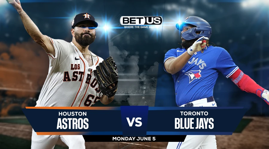 Picks, Prediction for Astros vs Blue Jays on Monday, June 5