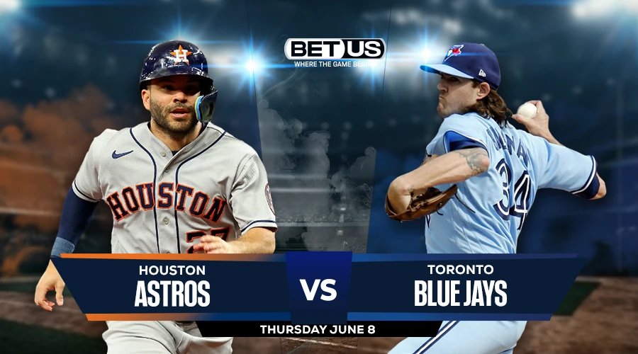 Picks, Prediction for Astros vs Blue Jays on Thursday, June 8