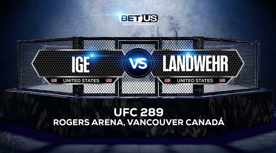 Ige vs Landwehr Prediction, Fight Preview, Live Stream, Odds and Picks