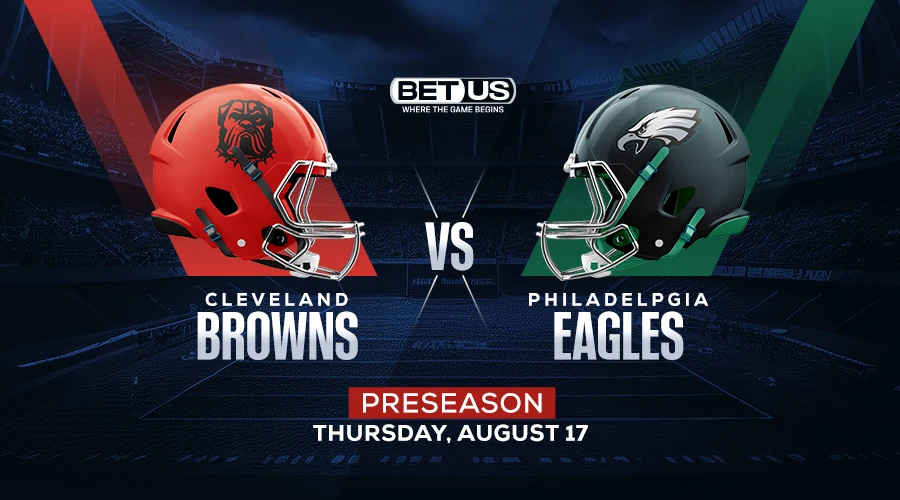 NFL Preseason Week 2: Why Bet on Browns Over Eagles Aug 17