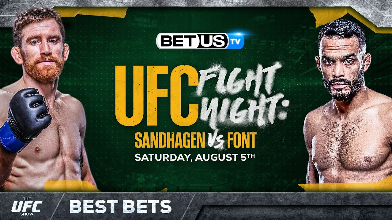 UFC Fight Night Cory Sandhagen vs Rob Font Picks and Odds