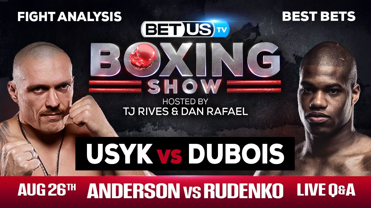  Usyk vs Dubois | The Best Boxing Picks,...