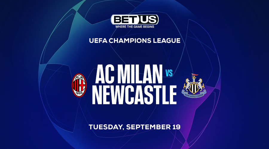Best Soccer Prop Bets for AC Milan-Newcastle United Champions League Clash