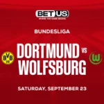 Borussia Dortmund vs Wolfsburg: Best Bundesliga Bets for This Weekend