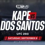 Bettors Back Kape to Finish dos Santos at UFC 293