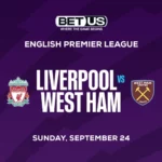 Liverpool vs West Ham: Best Premier League Predictions