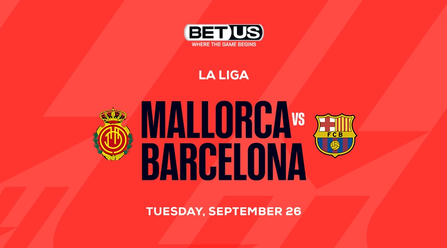 La Liga Soccer Picks for Sept 26: Mallorca vs Barcelona