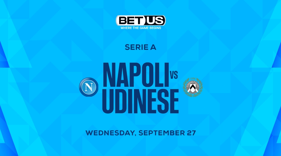Serie A Betting Picks and Predictions: Napoli vs Udinese