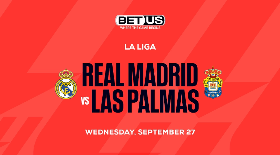 Best La Liga Soccer Picks for Sept 27: Real Madrid vs Las Palmas