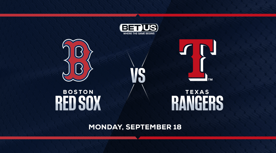 Rangers Run Line vs Red Sox Among Best Bets in MLB on Sept. 18