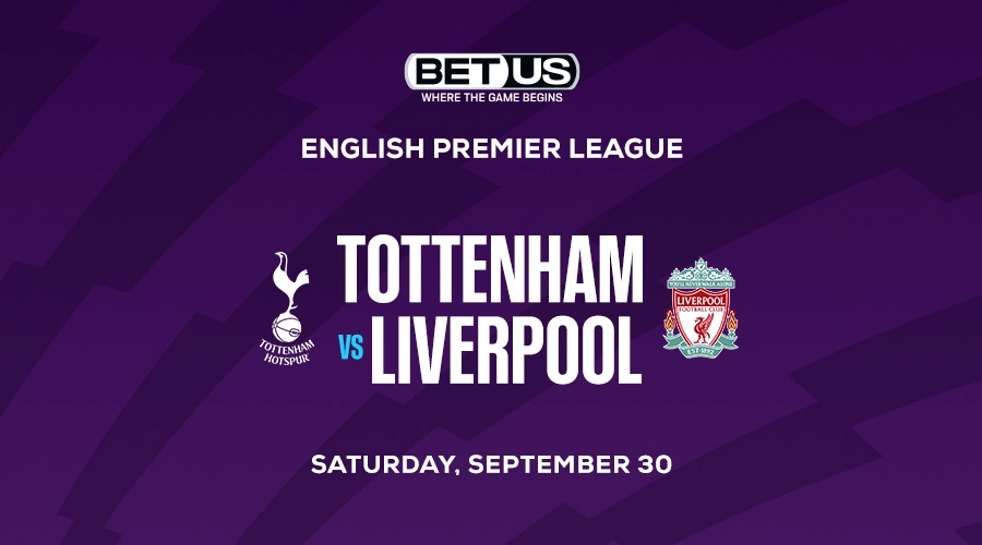 Premier League Betting Picks and Predictions: Tottenham-Liverpool