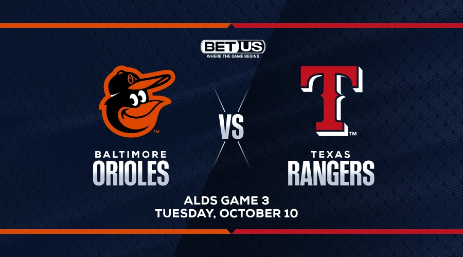 Rangers Safe Pick to Finish Off Orioles, Oct. 10