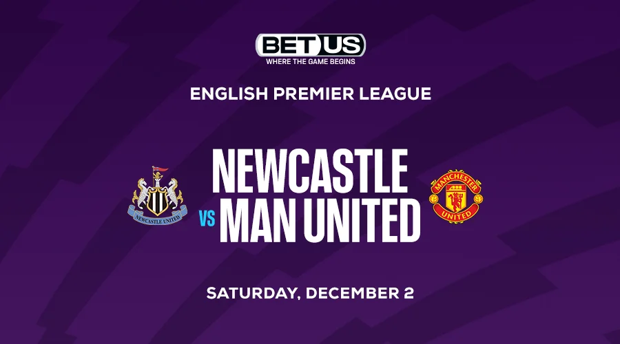Newcastle vs Man United EPL Expert Betting Picks