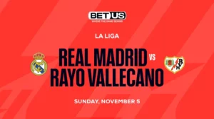 Best Soccer Picks for November 5: Real Madrid vs Rayo Vallecano