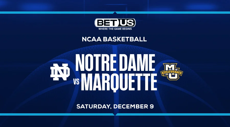Notre Dame vs. Marquette NCAAB Predictions: Golden Eagles’Offense Will Prove Too