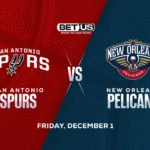 Bet on Pelicans as They Add Pain to Spurs Season