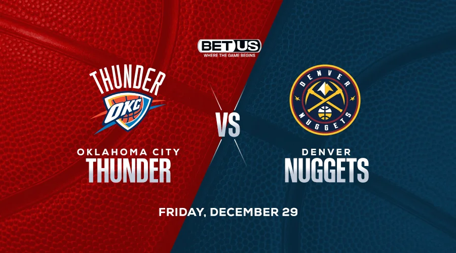 Take Nuggets to Win, Thunder to Cover Spread
