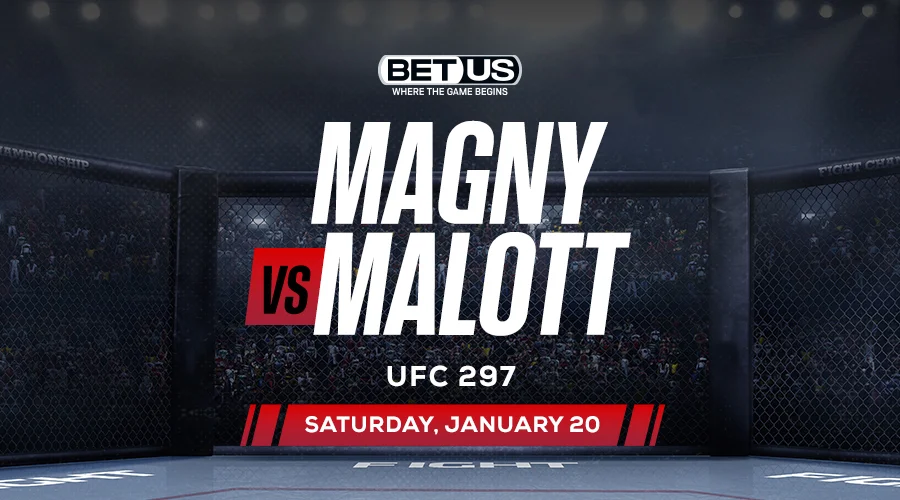 UFC 297 Main Card Betting Preview| Magny vs. Malott