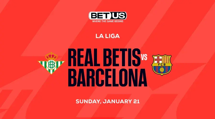 Soccer Bet Picks for Real Betis vs Barcelona