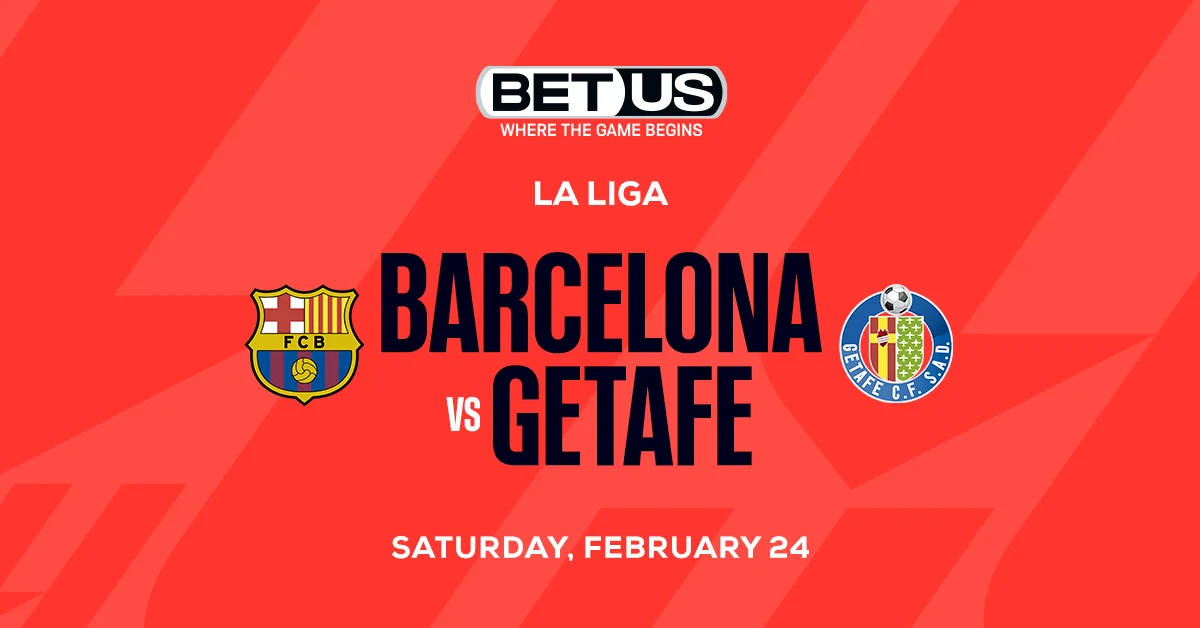 La Liga Best Soccer Bets Today: Barcelona vs Getafe