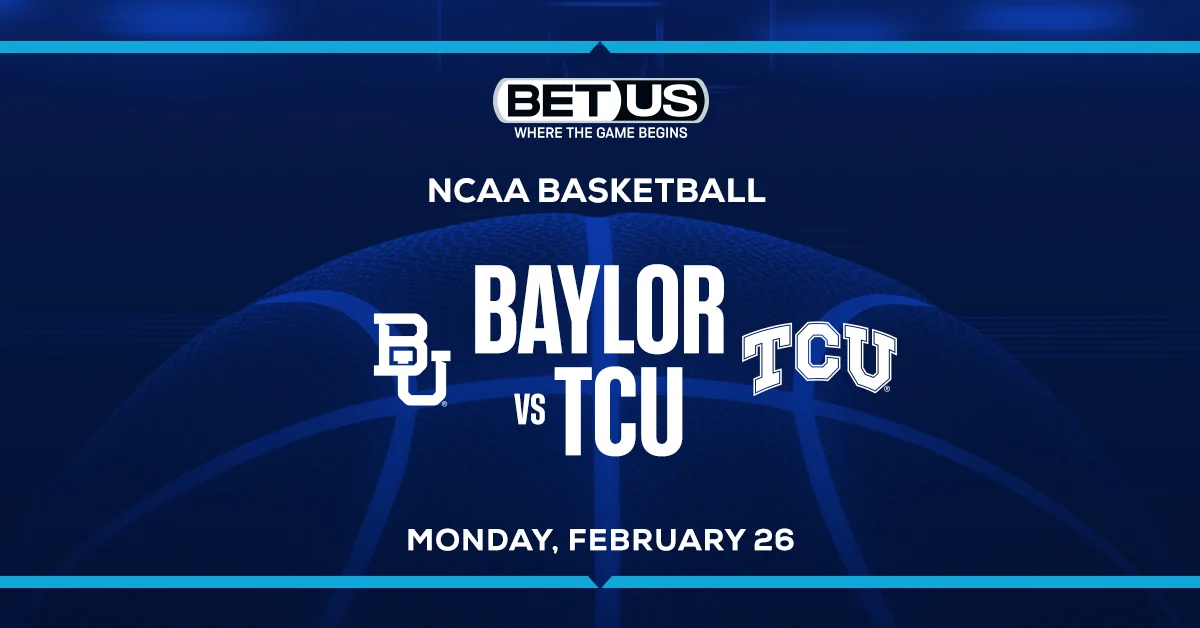 NCAAB Picks Today: Bet Baylor to Top TCU