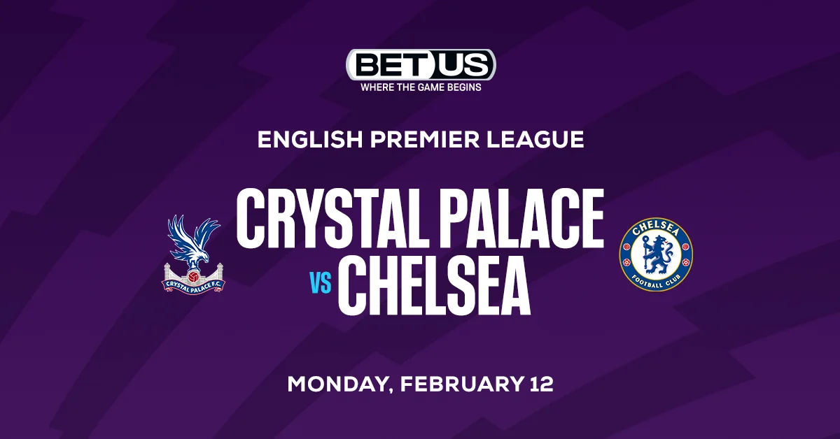 Back Chelsea To Beat Palace in Entertaining Clash