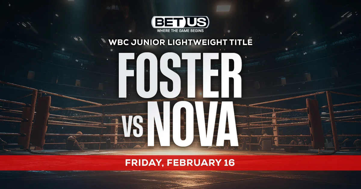 Foster vs Nova Main Event Analysis, Boxing Odds, and Betting Preview