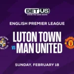 Bet Man United to Extend Winning Run vs Luton