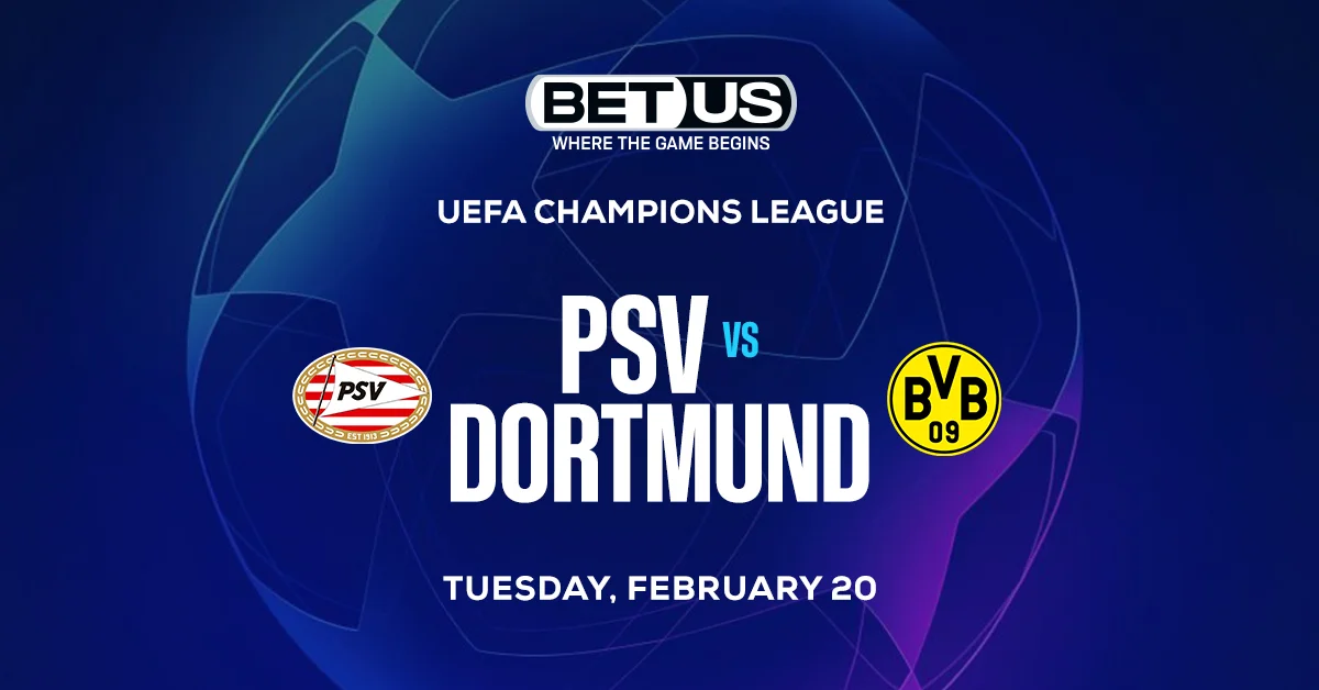 Champions League Soccer Bet Picks: PSV vs Dortmund