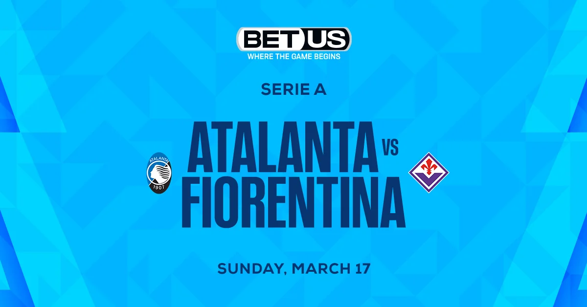 Atalanta vs Fiorentina Prediction, Odds and Betting Tips 3/17/24