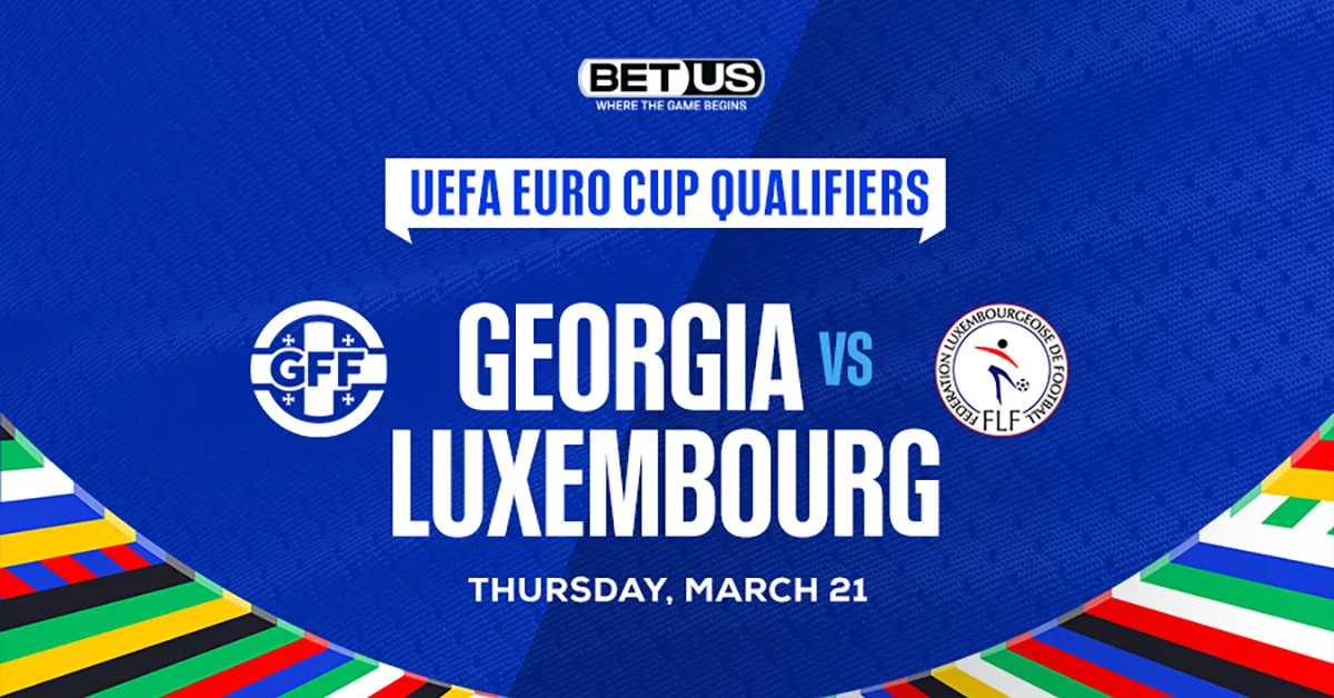 Georgia vs Luxembourg Prediction, Odds and Betting Tips 03/21/2024