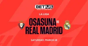 Osasuna vs Real Madrid Prediction, Odds and Betting Tips 3/16/24