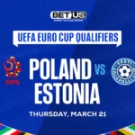 Poland vs Estonia Prediction, Odds and Betting Tips 3/21/24