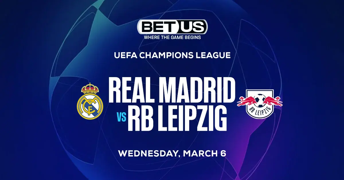 Real Madrid vs Leipzig Prediction, Odds and Betting Tips 3/6/24